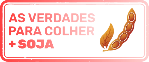 Verdades para Colher Mais Soja
